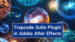 مجموعه پلاگین‌های Trapcode Suite در نرم‌افزار Adobe After Effects
